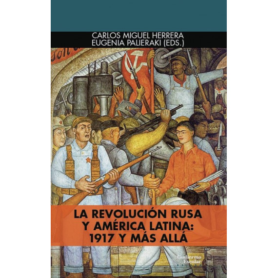 LA REVOLUCION RUSA Y AMERICA LATINA 1917 Y MAS ALLA