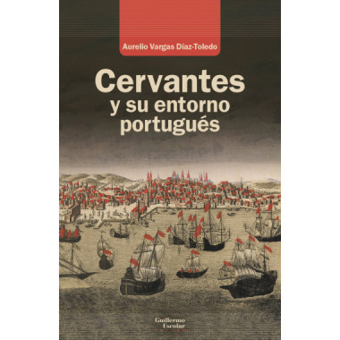 CERVANTES Y SU ENTORNO PORTUGUES