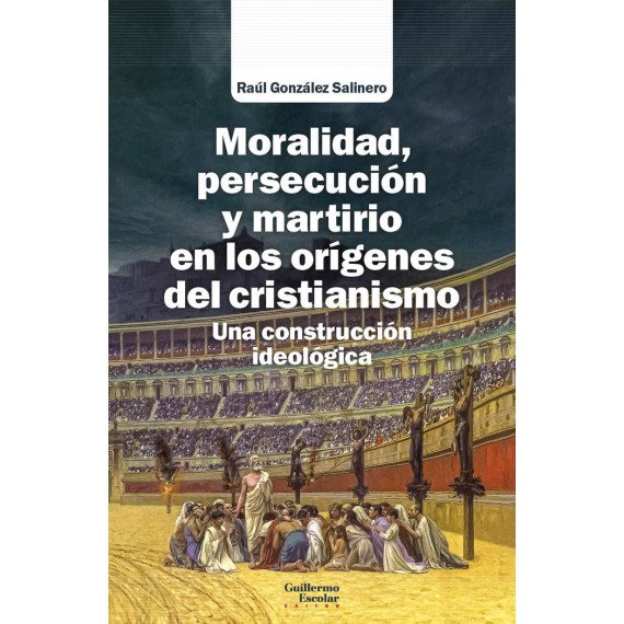 MORALIDAD PERSECUCION Y MARTIRIO EN LOS ORIGENES DEL CRISTI