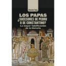 LOS PAPAS SUCESORES DE PEDRO O DE CONSTANTINO