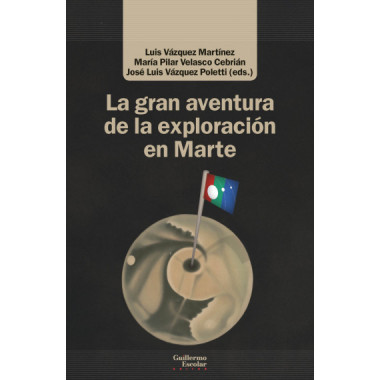 LA GRAN AVENTURA DE LA EXPLORACION EN MARTE