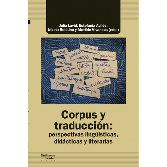 CORPUS Y TRADUCCION: PERSPECTIVAS LINGUISTICAS, DIDACTICAS Y LITERARIAS