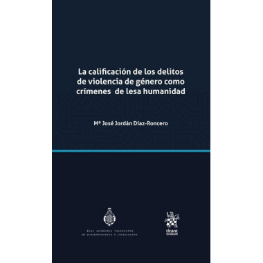LA CALIFICACION DE LOS DELITOS DE VIOLENCIA DE GENERO COMO