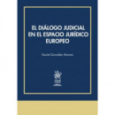 EL DIALOGO JUDICIAL EN EL ESPACIO JURIDICO EUROPEO
