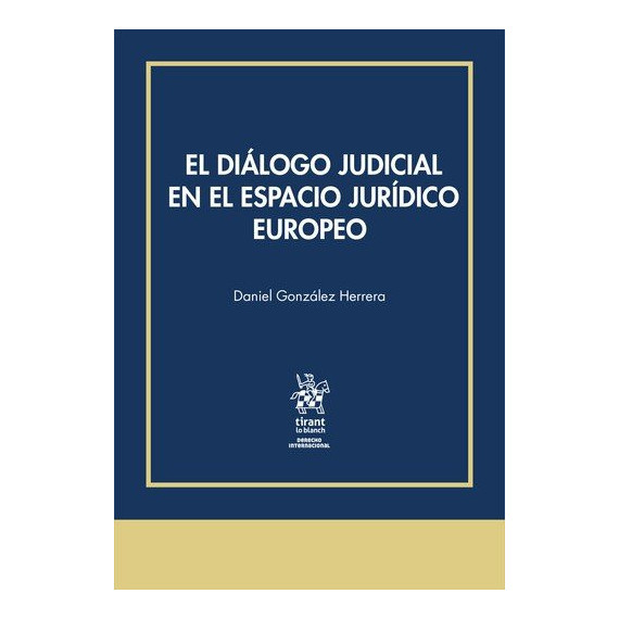 EL DIALOGO JUDICIAL EN EL ESPACIO JURIDICO EUROPEO