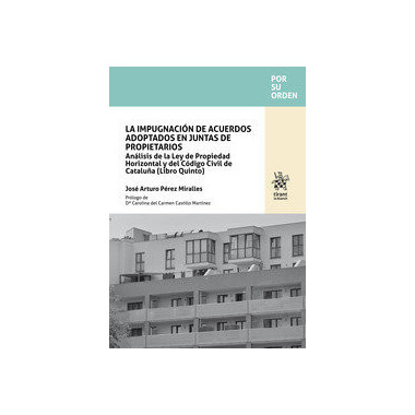 LA IMPUGNACION DE ACUERDOS ADOPTADOS EN JUNTAS DE PROPIETARI