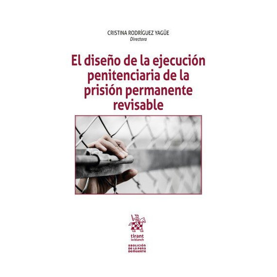 EL DISE�O DE LA EJECUCION PENITENCIARIA DE LA PRISION PERMANENTE