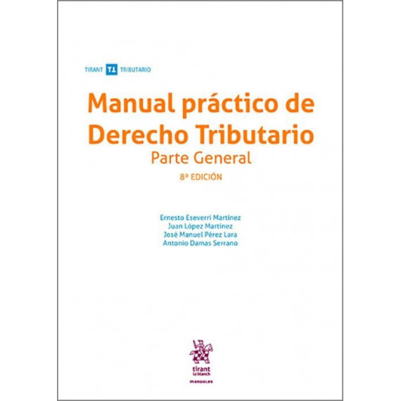 MANUAL PRACTICO DE DERECHO TRIBUTARIO PARTE GENERAL 8� EDIC