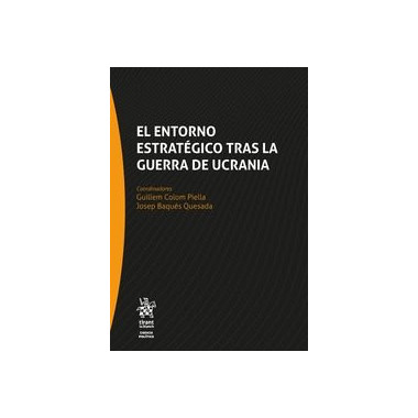 EL ENTORNO ESTRATEGICO TRAS LA GUERRA DE UCRANIA