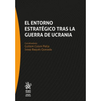 EL ENTORNO ESTRATEGICO TRAS LA GUERRA DE UCRANIA