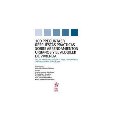 100 Preguntas y Respuestas Pr�cticas Sobre Arrendamientos Urbanos y el Alquiler de Vivienda