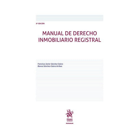 MANUAL DE DERECHO INMOBILIARIO REGISTRAL 8� EDICION