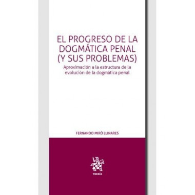EL PROGRESO DE LA DOGMATICA PENAL