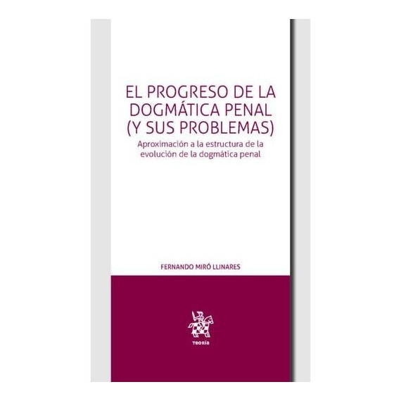 EL PROGRESO DE LA DOGMATICA PENAL