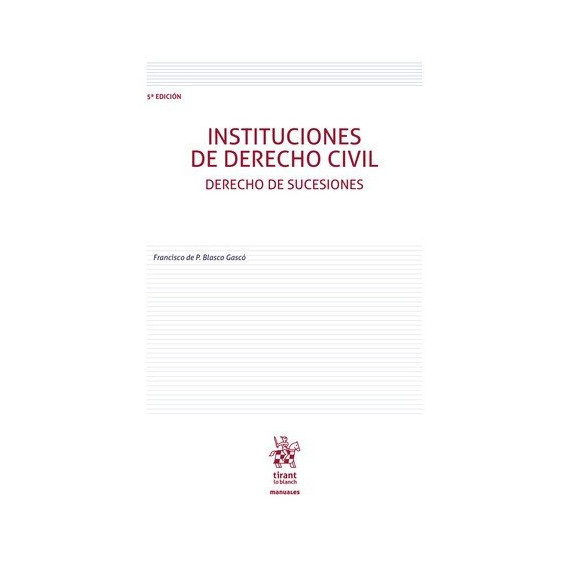 INSTITUCIONES DERECHO CIVIL DERECHO SUCESIONES 5� EDICION