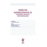 DERECHO ADMINISTRATIVO III CONTRATOS MEDIOS Y RESPONSABILID