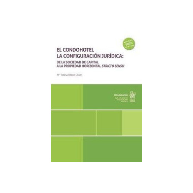 EL CONDOHOTEL LA CONFIGURACION JURIDICA DE LA SOCIEDAD DE C