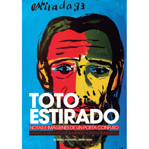 TOTO ESTIRADO. NOTAS E IMAGENES DE UN POETA CONFUSO