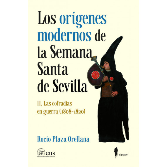 LOS ORIGENES MODERNOS DE LA SEMANA SANTA DE SEVILLA II