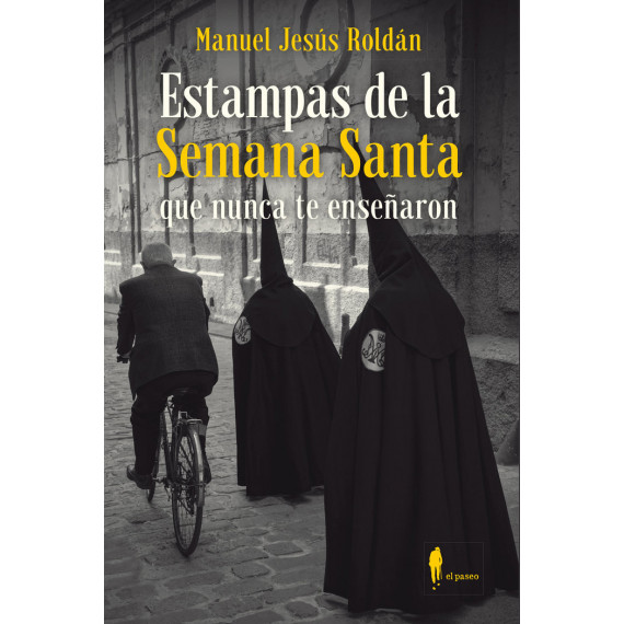 ESTAMPAS DE LA SEMANA SANTA QUE NUNCA TE ENSE�ARON