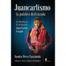 JUANCARLISMO, LA PALABRA DISFRAZADA