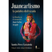 JUANCARLISMO, LA PALABRA DISFRAZADA