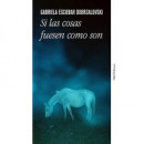 Si las cosas fuesen como son