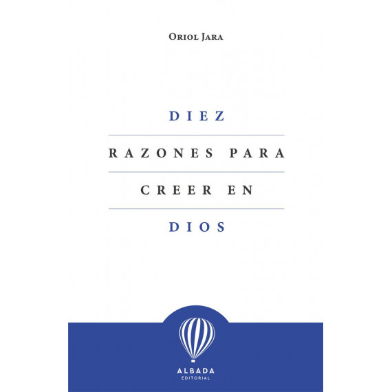 DIEZ RAZONES PARA CREER EN DIOS
