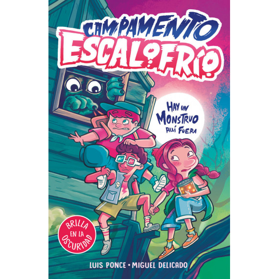 CAMPAMENTO ESCALOFRIO 1 HAY UN MONSTRUO ALLI FUERA