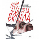 MAS ALLA DE LA BROMA