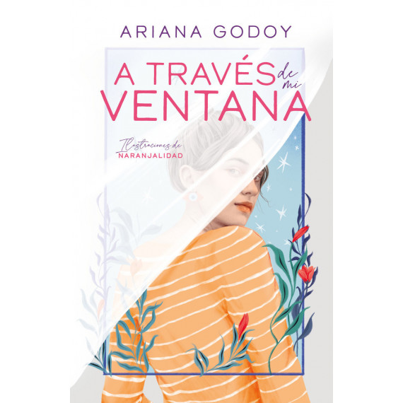 A TRAVES DE MI VENTANA (EDICION ILUSTRADA)