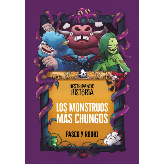 DESTRIPANDO LA HISTORIA LOS MONSTRUOS MAS CHUNGOS