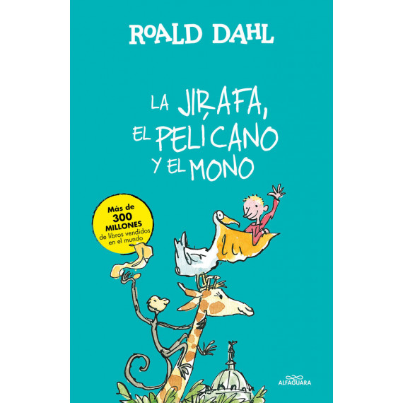 La Jirafa, el Pel�cano y el Mono (Colecci�n Alfaguara Cl�sicos)