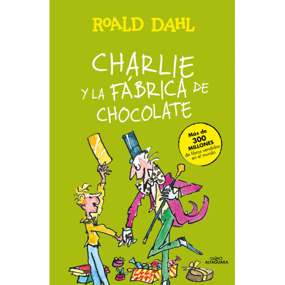 Charlie y la f�brica de chocolate (Colecci�n Alfaguara Cl�sicos)