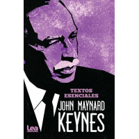 John Maynard Keynes. Textos esenciales