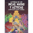 LEYENDAS DE LOS INCAS MAYAS Y AZTECAS CONTADAS PARA NI�OS
