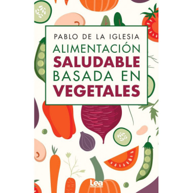 ALIMENTACION SALUDABLE BASADA EN VEGETALES