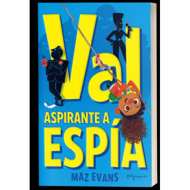 VAL, ASPIRANTE A ESPIA