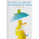 El pato al que no le gustaba el agua