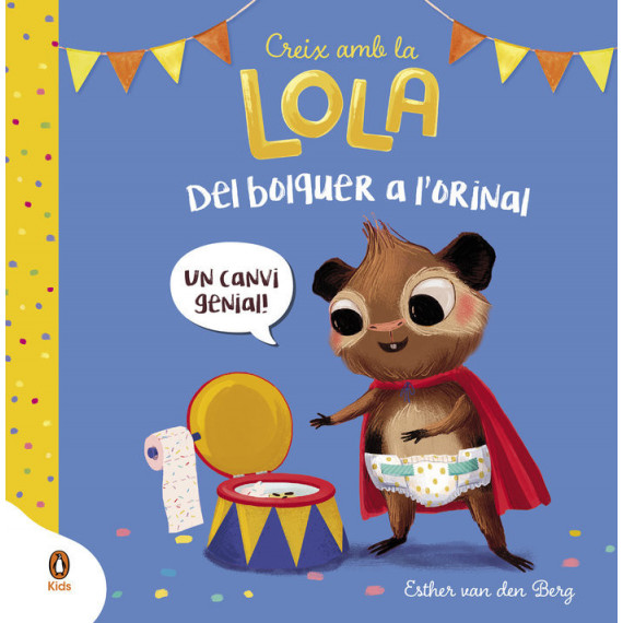 Del bolquer a l'orinal (Creix amb la Lola)