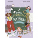 COMO DESENFADAR A UNA MAESTRA EN 10 PASOS