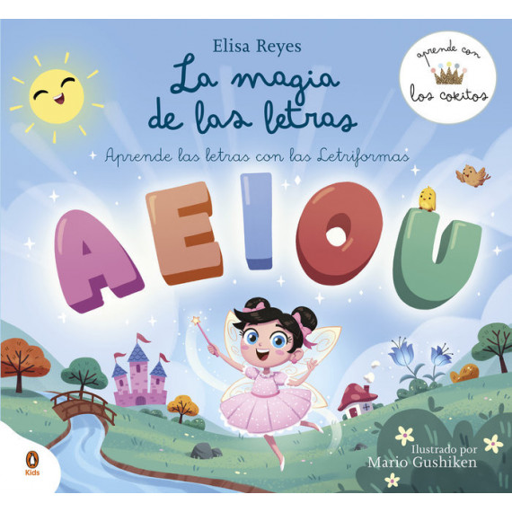 LA MAGIA DE LAS LETRAS (APRENDE CON LOS COKITOS 2)