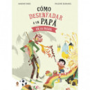 COMO DESENFADAR A UN PAPA EN 10 PASOS