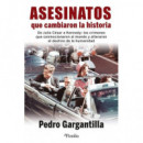 ASESINATOS QUE CAMBIARON LA HISTORIA