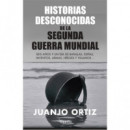 HISTORIAS DESCONOCIDAS DE LA SEGUNDA GUERRA MUNDIAL