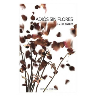 ADIOS SIN FLORES