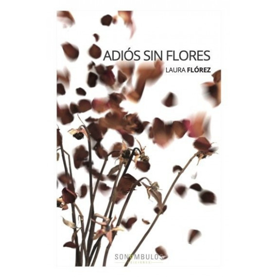 ADIOS SIN FLORES