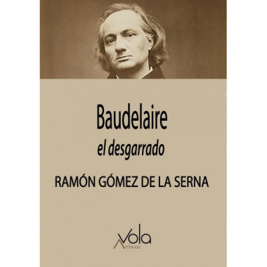 Baudelaire, el desgarrado