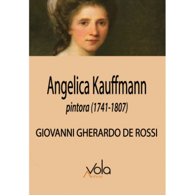 ANGELICA KAUFFMANN, PINTORA (1741-1807)