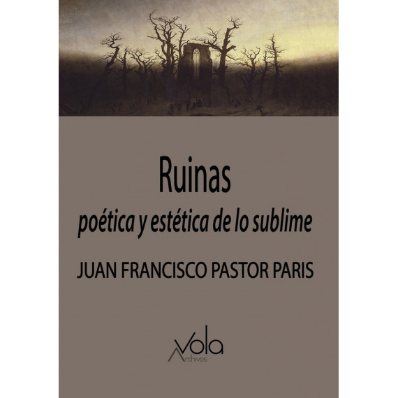 Ruinas: po�tica y est�tica de lo sublime